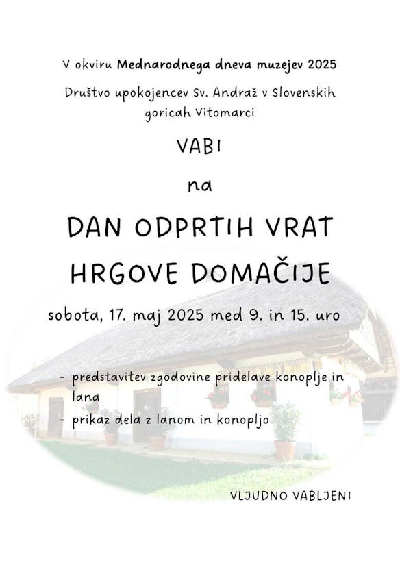 DAN ODPRTIH VRAT HRGOVE DOMAČIJE; sobota, 17.5.2025 med 9. in 15. uro; Hrgova domačija